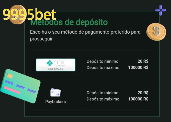 O cassino 9995betbet oferece uma grande variedade de métodos de pagamento